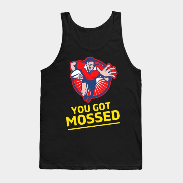 You Got Mossed - You Got Mossed Rugby Lover Funny- You Got Mossed Rugby Fire Ball Tank Top by Famgift